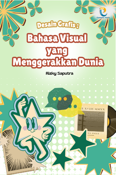 Desain Grafis: Bahasa Visual yang Menggerakkan Dunia